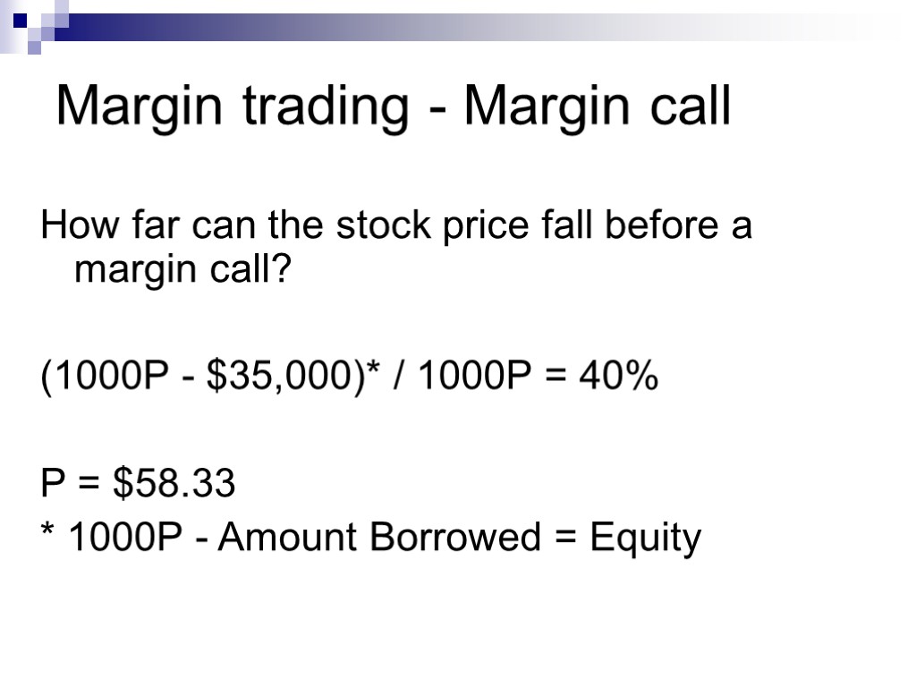 Margin trading - Margin call How far can the stock price fall before a